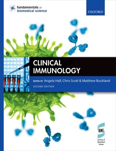 Coperta cărții "Clinical Immunology 2/e (Fundamentals of Biomedical Science)" de Angela Hall, Chris Scott, Matthew Buckland