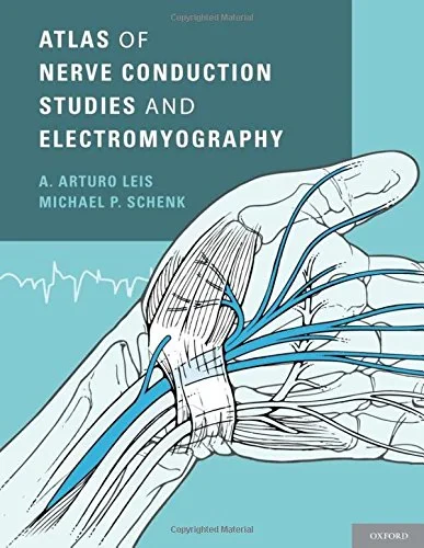Coperta cărții "Atlas of Nerve Conduction Studies and Electromyography" de A. Arturo Leis, Michael P. Schenk
