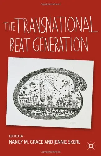 Coperta cărții "The Transnational Beat Generation" de Nancy M. Grace (Editor), Jennie Skerl (Editor)