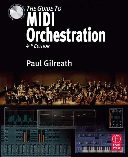 Coperta cărții "The Guide to MIDI Orchestration, 4 e" de Paul Gilreath