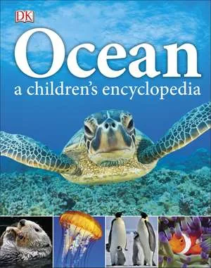 Coperta cărții "Ocean A Children’s Encyclopedia" de DK, John Woodward