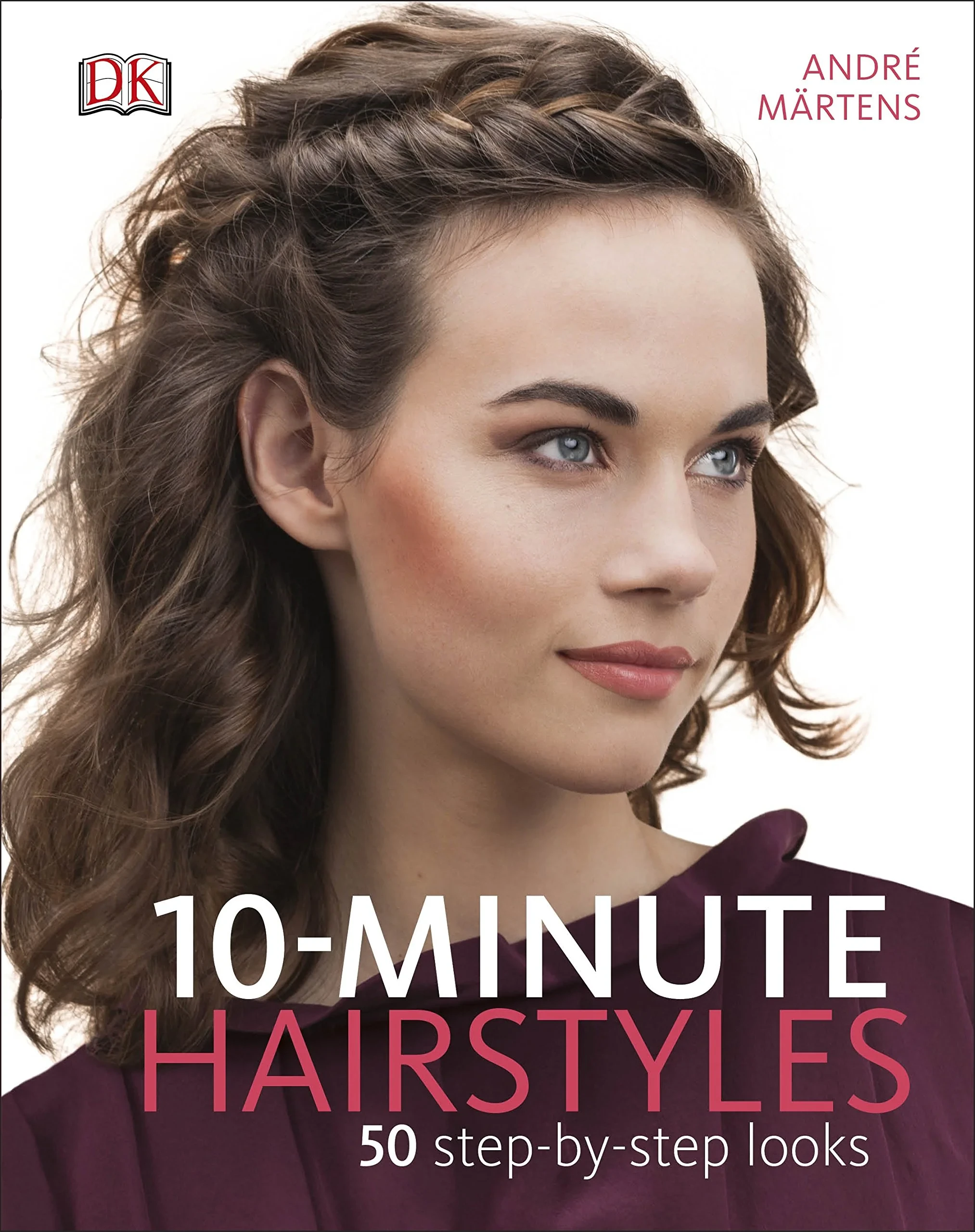 Coperta cărții "10-Minute Hairstyles" de André Märtens