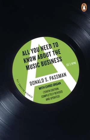 Coperta cărții "All You Need to Know About the Music Business: Tenth Edition" de Donald S. Passman
