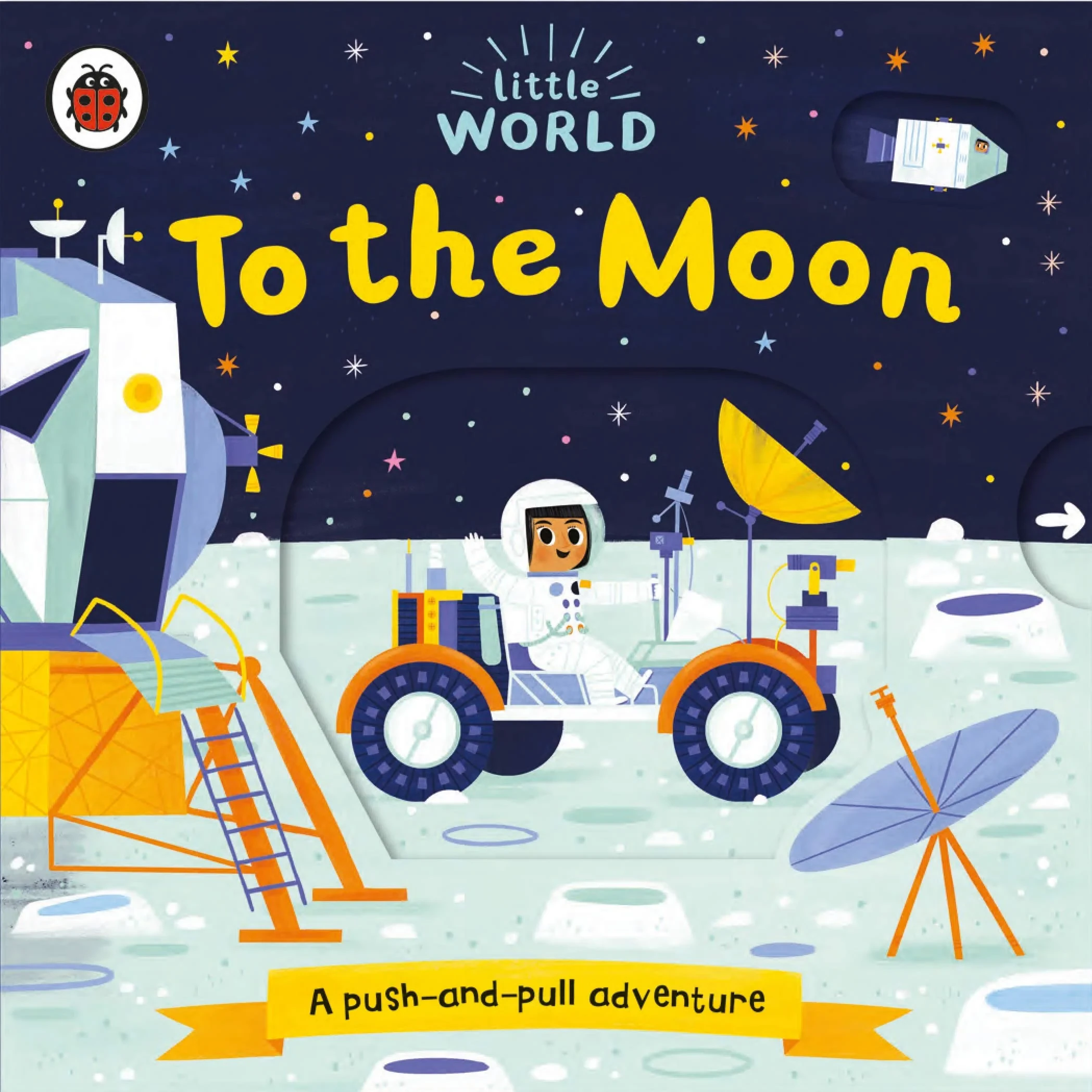 Coperta cărții "Little World: To the Moon: A push-and-pull adventure" de Allison Black