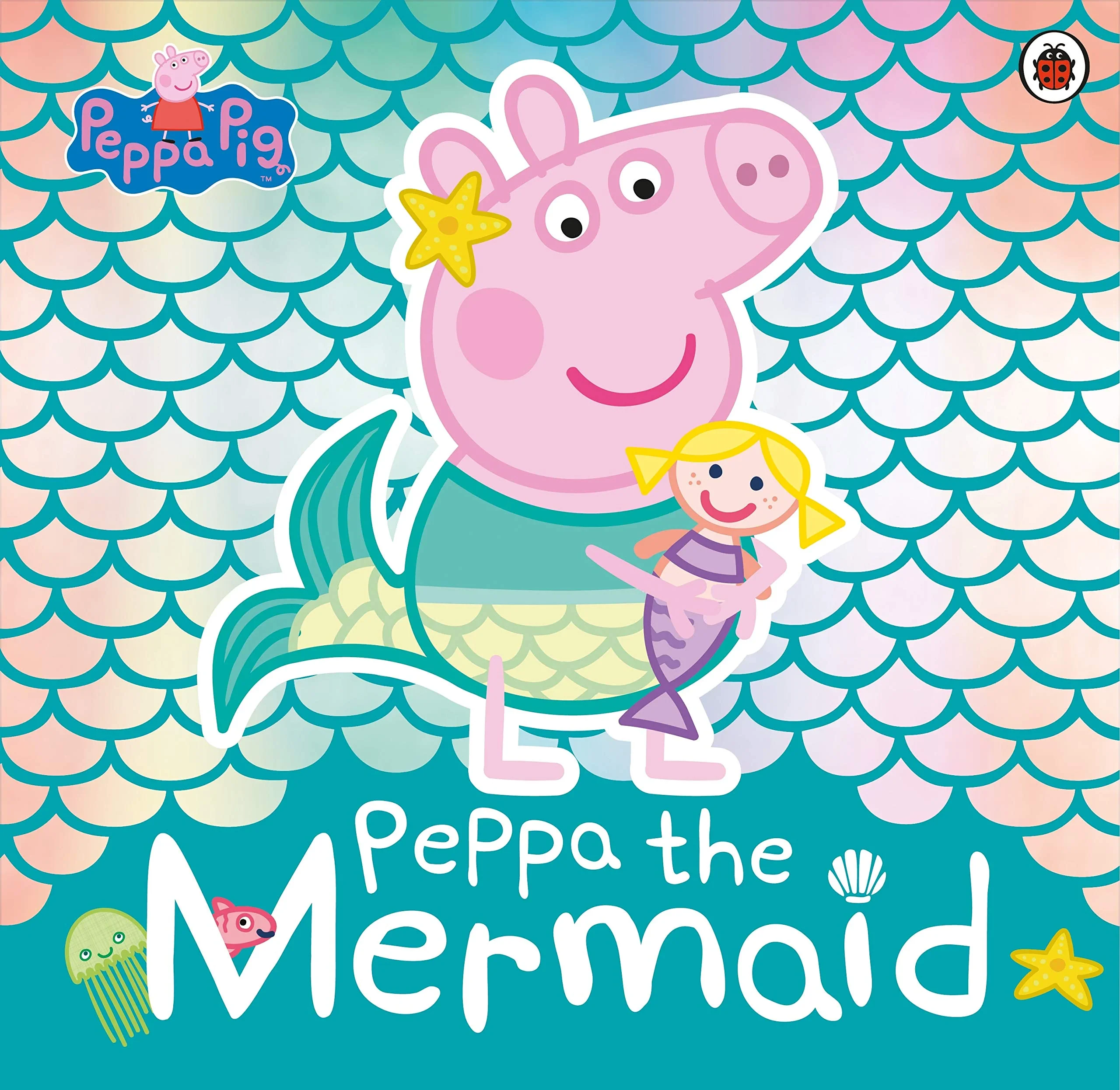 Coperta cărții "Peppa Pig: Peppa the Mermaid " de Peppa Pig