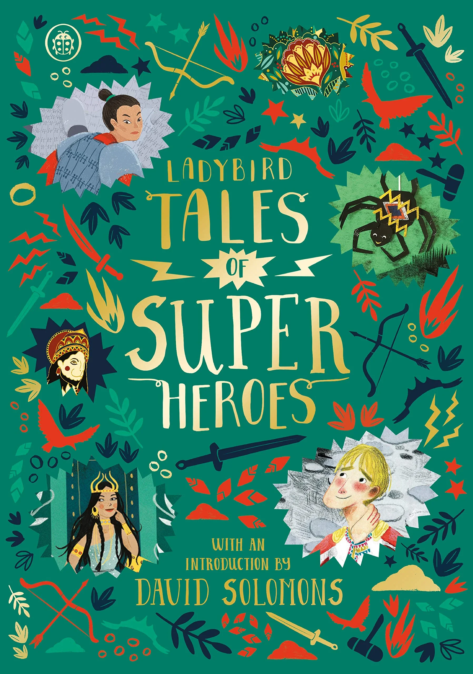 Coperta cărții "Ladybird Tales of Super Heroes: With an introduction by David Solomons" de Sufiya Ahmed (Author), Yvonne Battle-Felton, Sarwat Chadda, Maisie Chan