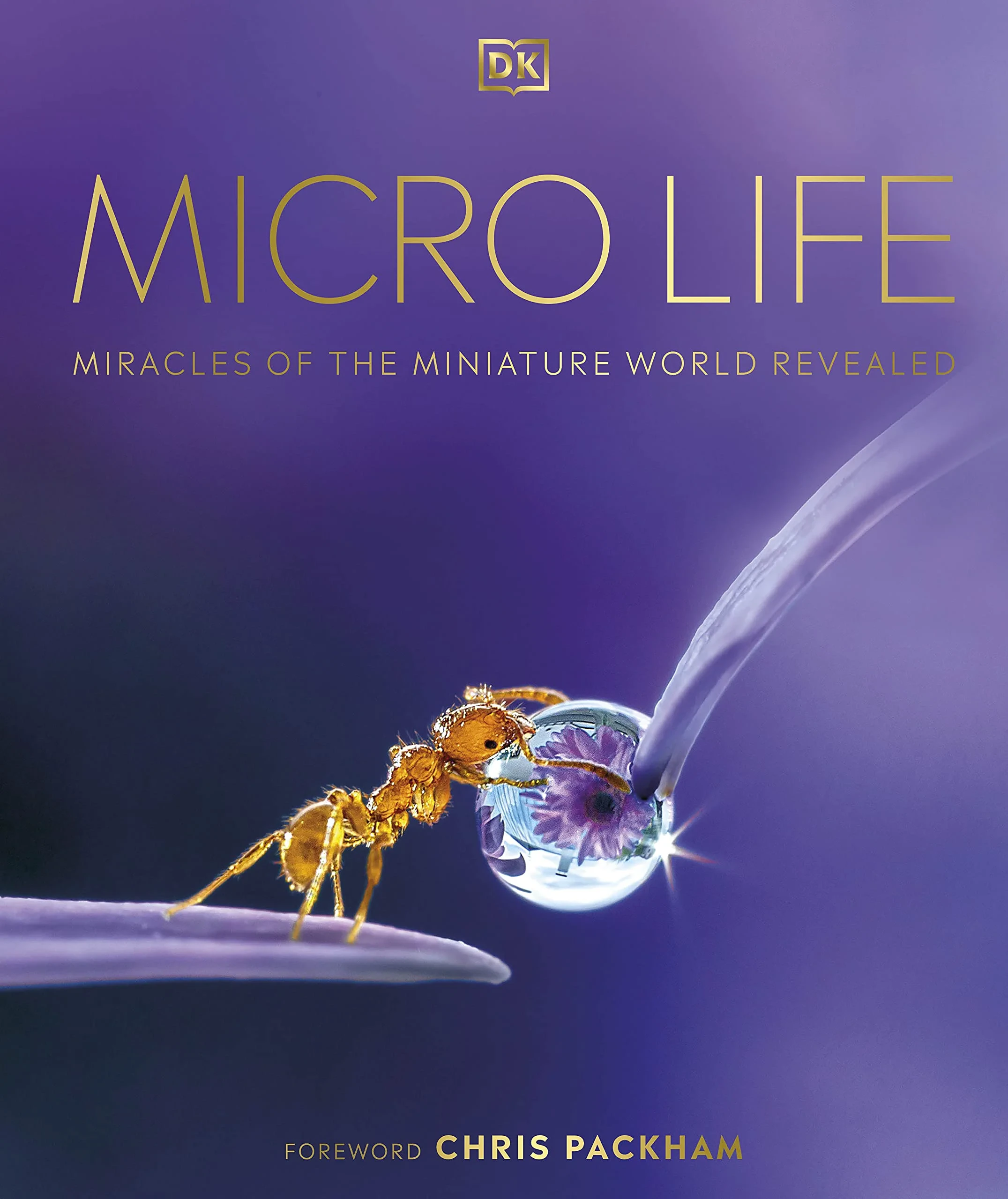 Coperta cărții "Micro Life: Miracles of the Miniature World Revealed" de DK, Chris Packham