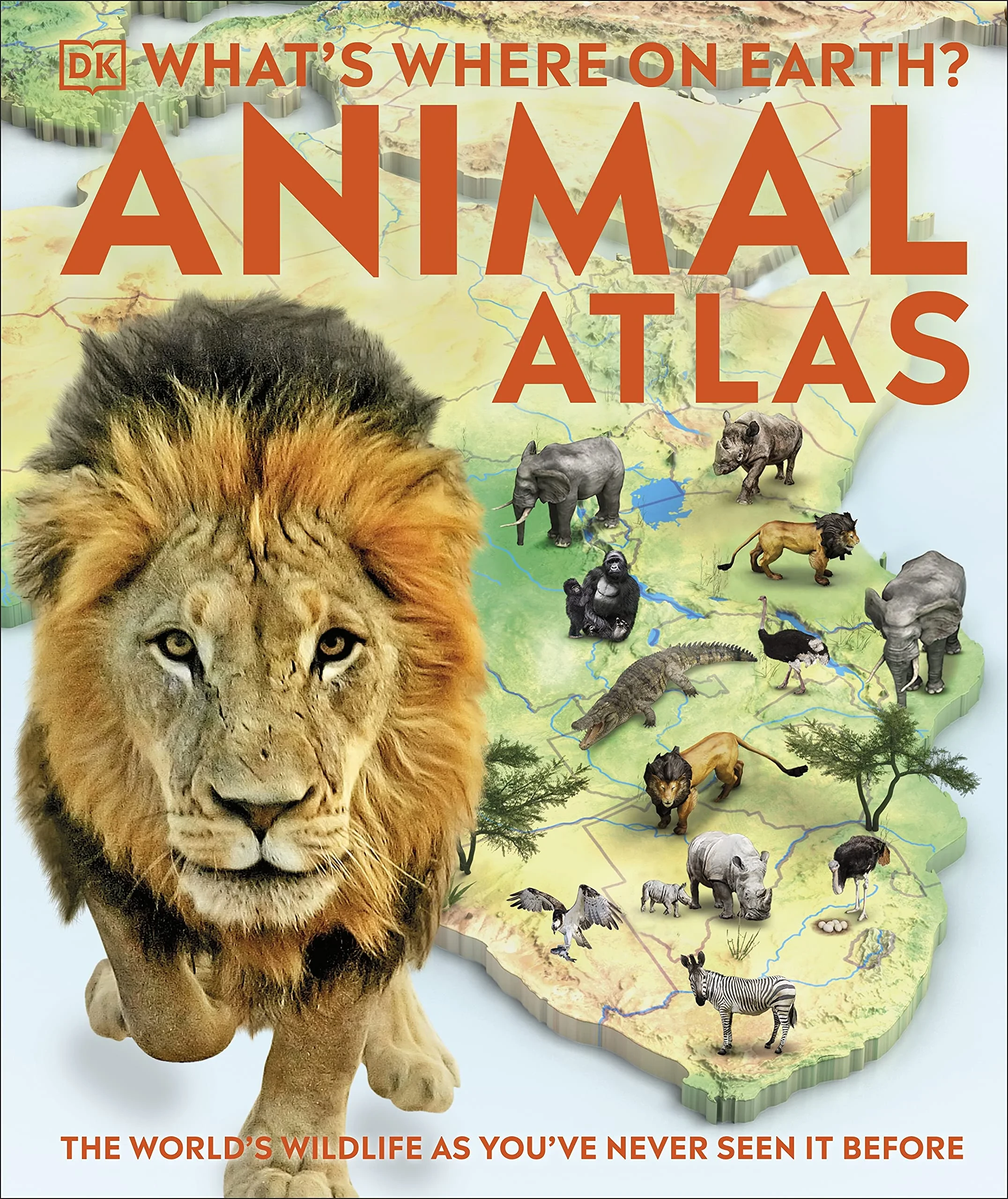 Coperta cărții "What’s Where on Earth? Animal Atlas: The World’s Wildlife as You’ve Never Seen it Before" de DK