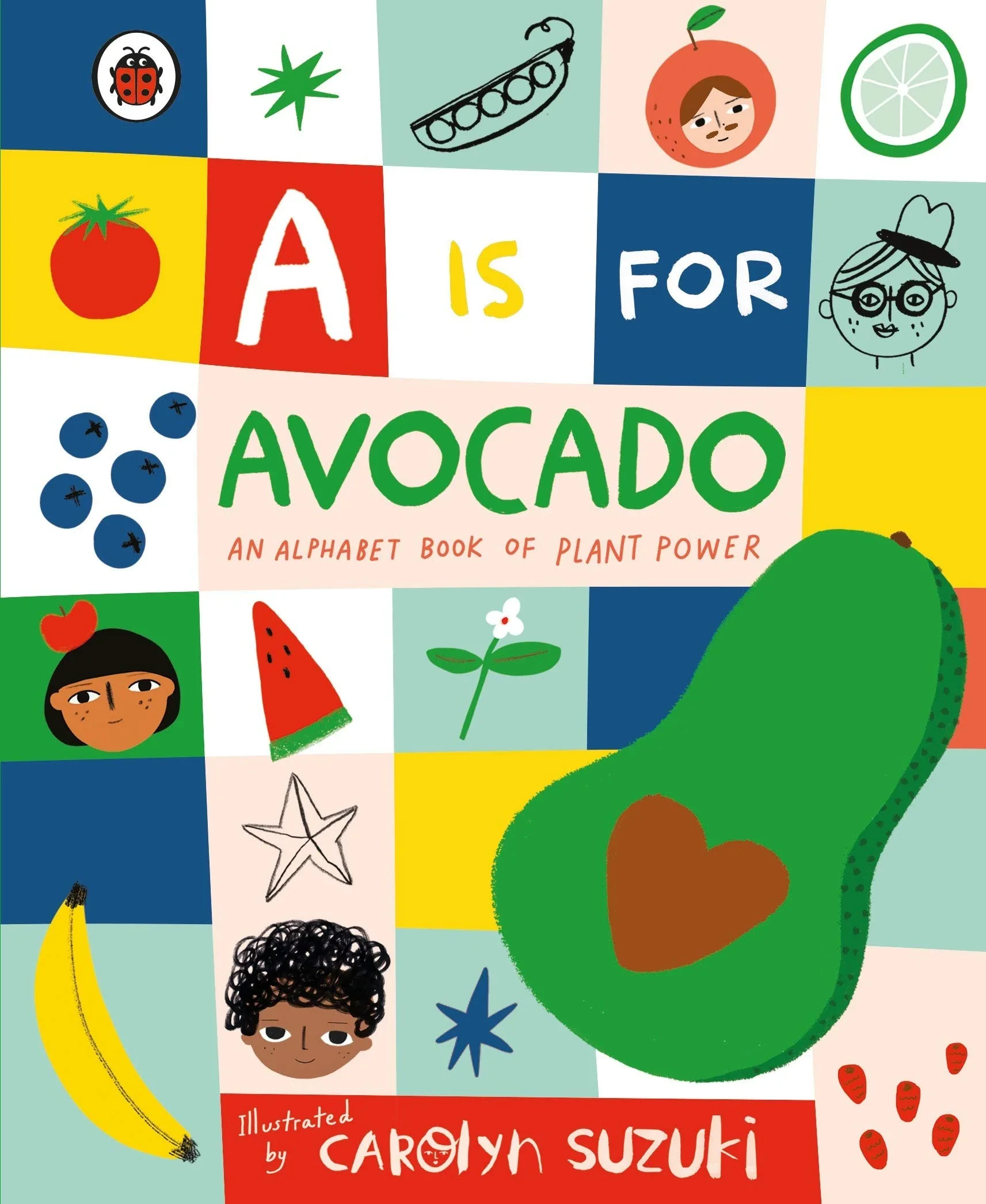 Coperta cărții "A is for Avocado: An Alphabet Book of Plant Power" de Carolyn Suzuki
