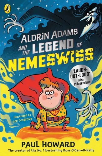 Coperta cărții "Aldrin Adams and the Legend of Nemeswiss" de Paul Howard
