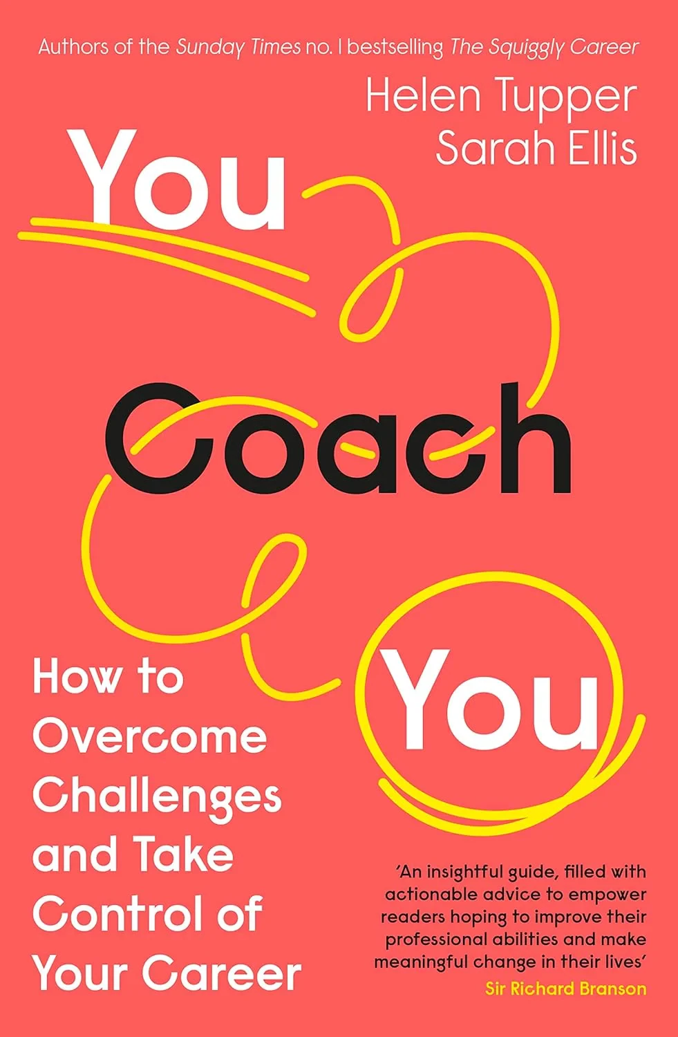 Coperta cărții "You Coach You: The No.1 Sunday Times Business Bestseller – How to Overcome Challenges and Take Control of Your Career" de Helen Tupper, Sarah Ellis