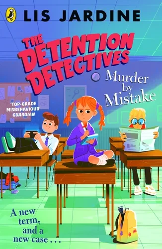 Coperta cărții "The Detention Detectives: Murder By Mistake" de Lis Jardine