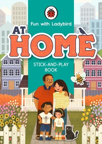 Coperta cărții "Fun With Ladybird: Stick-And-Play Book: At Home" de Ladybird