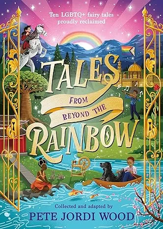 Coperta cărții "Tales From Beyond the Rainbow" de Pete Jordi Wood