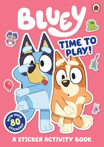 Coperta cărții "Bluey: Time to Play Sticker Activity" de Bluey