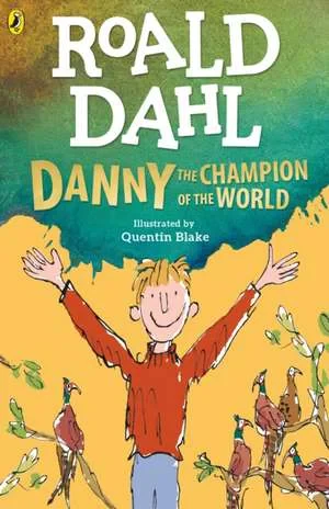 Coperta cărții "Danny the Champion of the World" de Roald Dahl