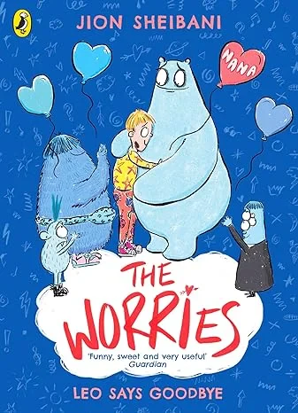 Coperta cărții "The Worries: Leo Says Goodbye " de Jion Sheibani