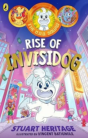 Coperta cărții "The O.D.D. Squad: Rise of Invisidog" de Stuart Heritage