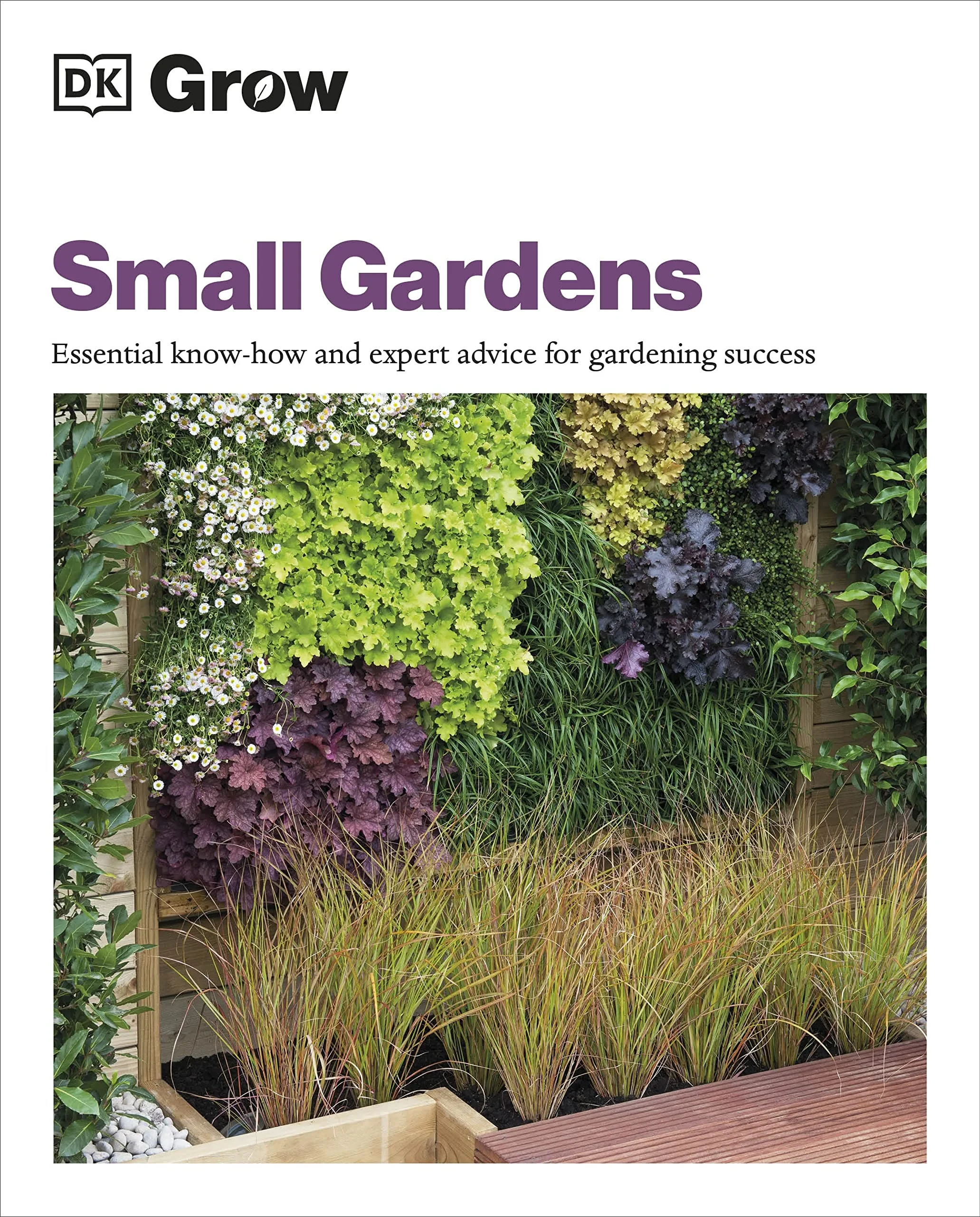 Coperta cărții "Grow Small Gardens: Essential Know-how and Expert Advice for Gardening Success " de Zia Allaway