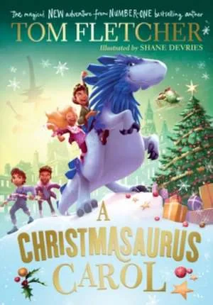 Coperta cărții "A Christmasaurus Carol" de Tom Fletcher