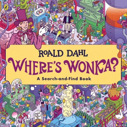 Coperta cărții "Where's Wonka?: A Search-and-Find Book" de Roald Dahl