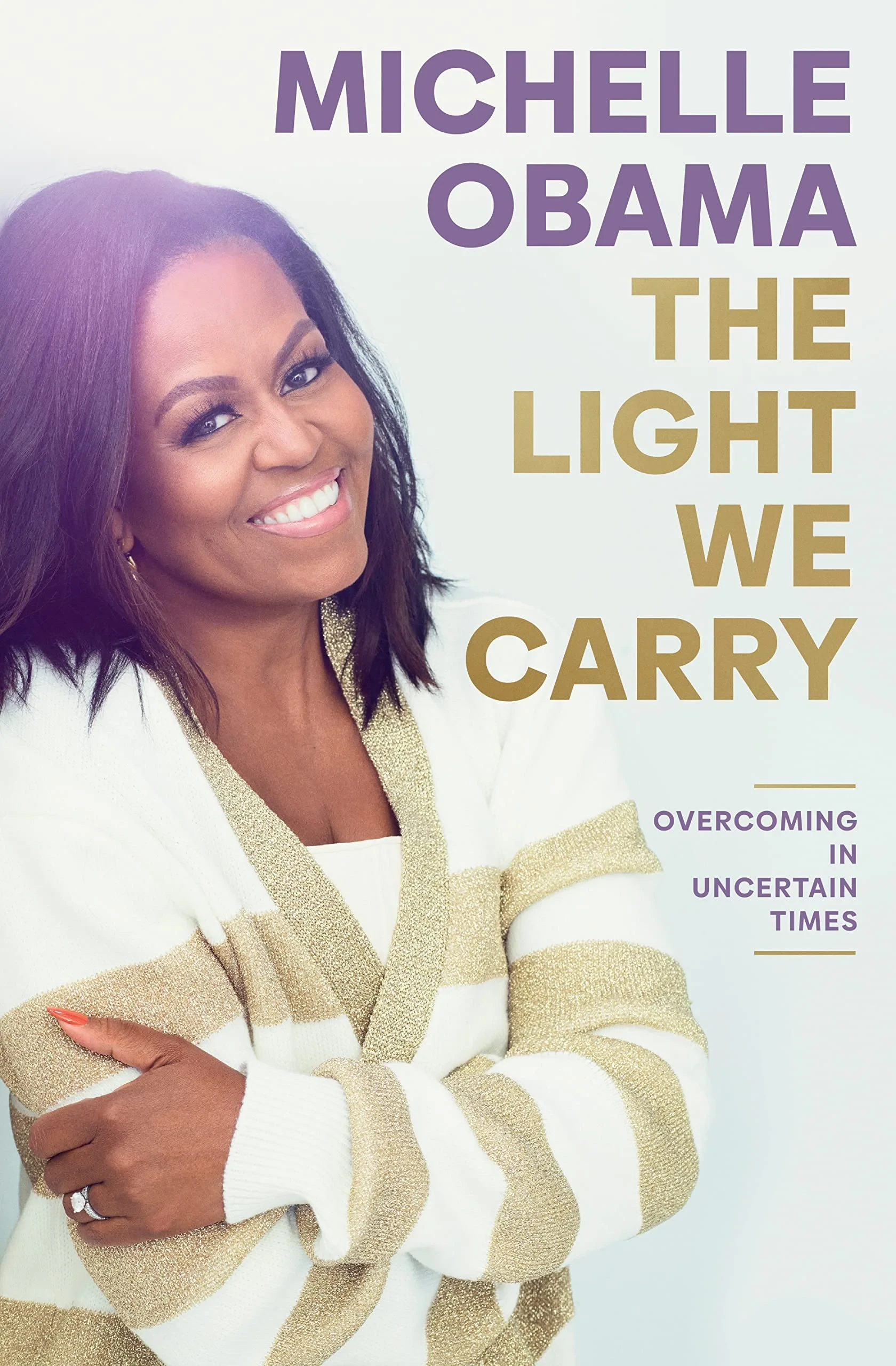 Coperta cărții "The Light We Carry: Overcoming In Uncertain Times" de Michelle Obama
