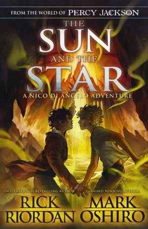 Coperta cărții "From the World of Percy Jackson: The Sun and the Star" de Rick Riordan, Mark Oshiro
