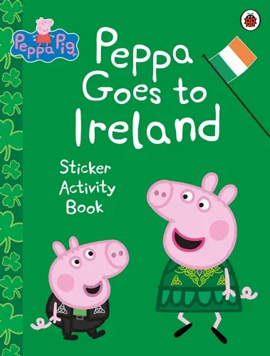 Coperta cărții "Peppa Pig: Peppa Goes to Ireland Sticker Activity" de Peppa Pig