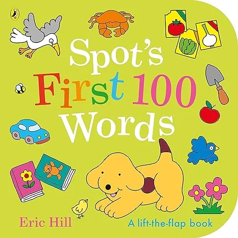 Coperta cărții "Spot's First 100 Words" de Eric Hill