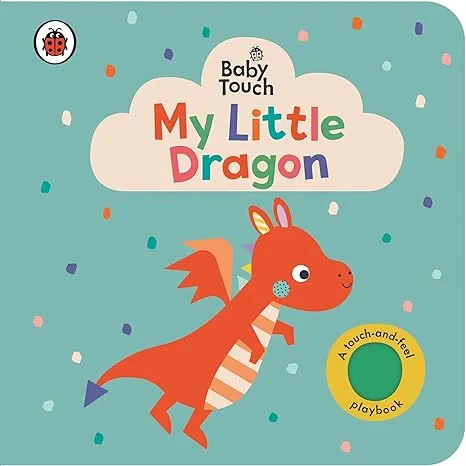 Coperta cărții "Baby Touch: My Little Dragon" de Ladybird