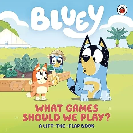 Coperta cărții "Bluey: What Games Should We Play?: A Lift-the-Flap Book" de Bluey