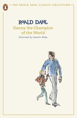 Coperta cărții "Danny the Champion of the World" de Roald Dahl