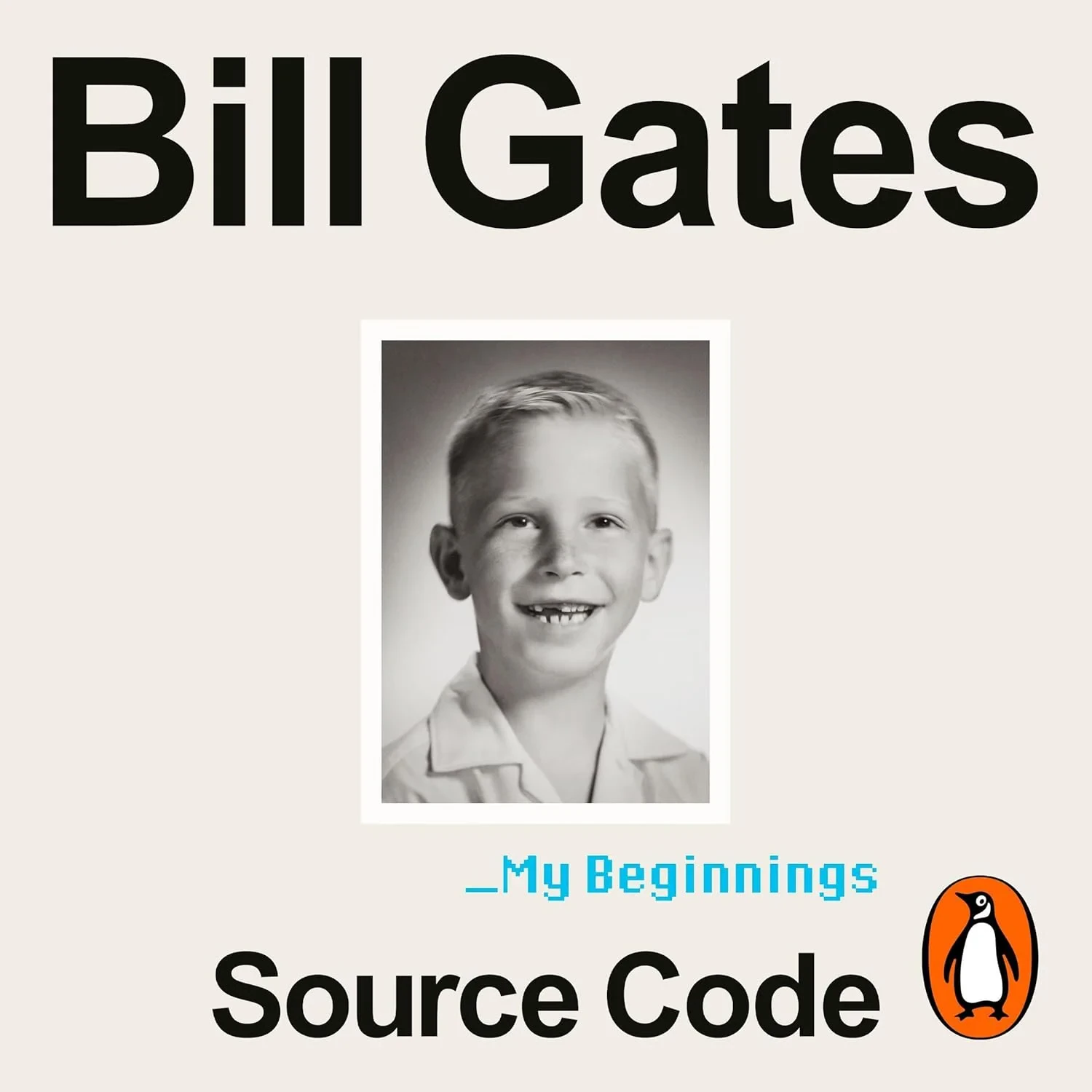 Coperta cărții "Source Code: My Beginnings" de Bill Gates