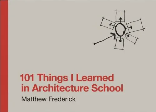 Coperta cărții "101 Things I Learned in Architecture School" de autor necunoscut