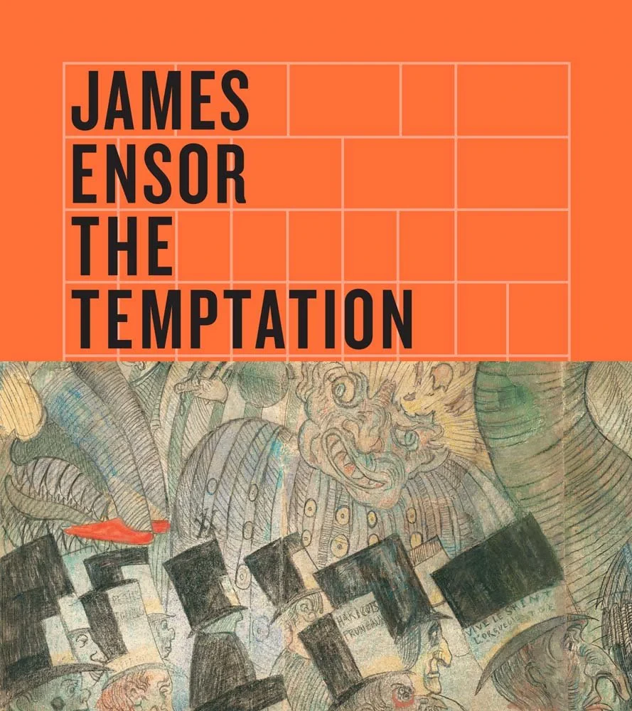 Coperta cărții "James Ensor. The Temptation of Saint Anthony" de Canning Susan Marie| Nichols Kimberly| Todts Herwig, Canning Susan Marie, Nichols Kimberly, Todts Herwig
