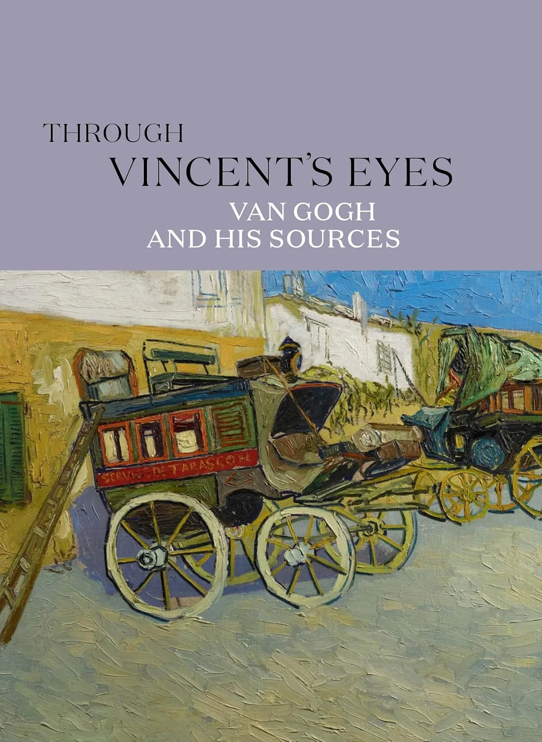 Coperta cărții "Through Vincent’s Eyes: Van Gogh and His Sources" de Eik Kahng