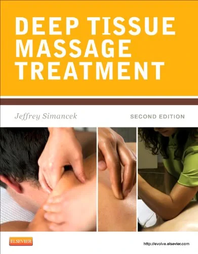 Coperta cărții "Deep Tissue Massage Treatment, 2e: A Handbook of Neuromuscular Therapy" de Jeffrey Simancek