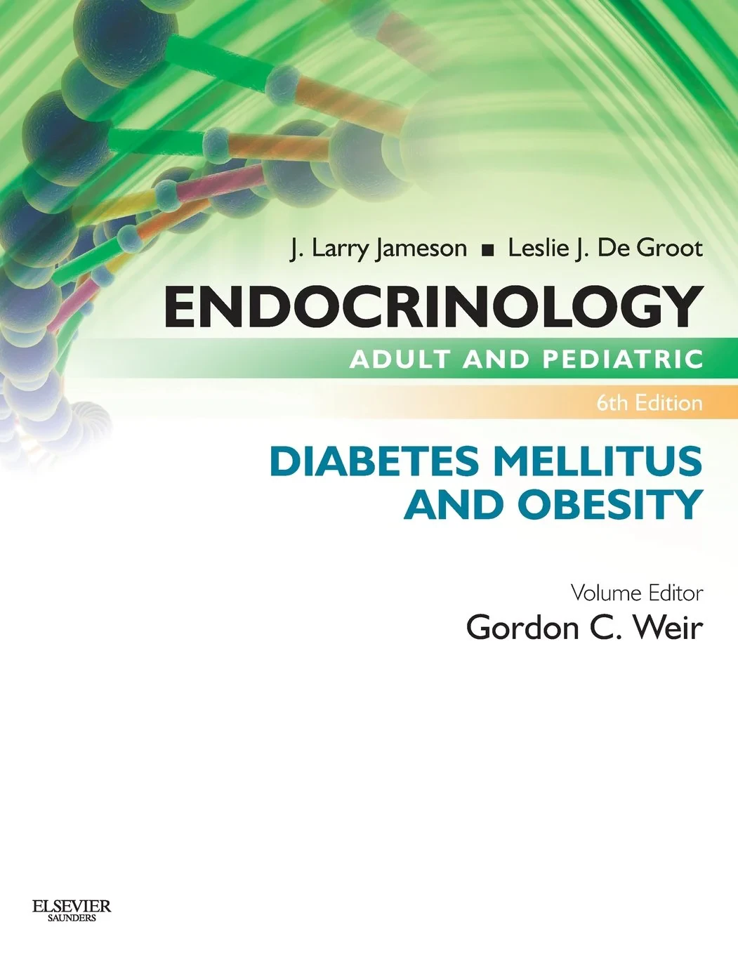 Coperta cărții "Endocrinology Adult and Pediatric: Diabetes Mellitus and Obesity, 6th Edition" de Gordon C. Weir, J. Larry Jameson, Leslie J. De Groot