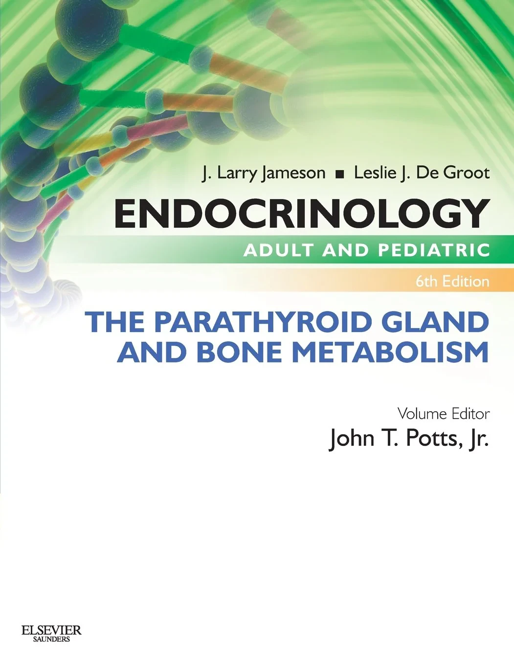 Coperta cărții "Endocrinology Adult and Pediatric: The Parathyroid Gland and Bone Metabolism, 6th Edition" de John T Potts