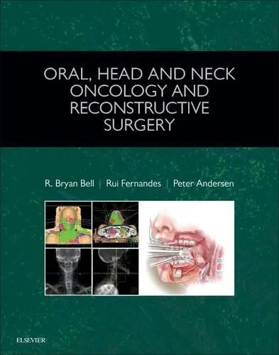 Coperta cărții "Oral, Head and Neck Oncology and Reconstructive Surgery " de R. Bryan Bell DDS MD FACS, Peter A. Andersen