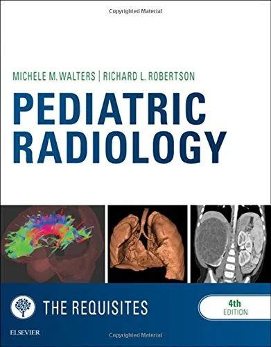 Coperta cărții "Pediatric Radiology: The Requisites, 4th Edition" de Michele Walters, Richard L. Robertson