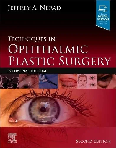 Techniques in Ophthalmic Plastic Surgery: A Person...