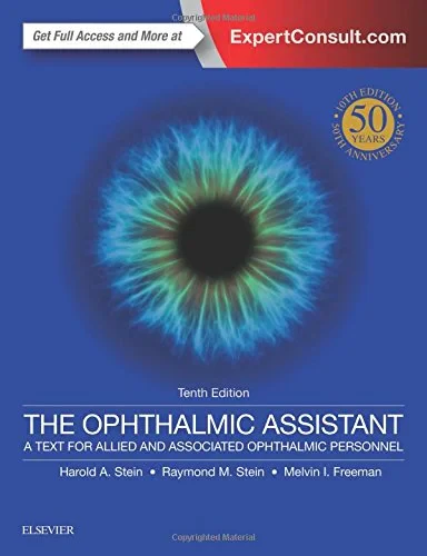 Coperta cărții "The Ophthalmic Assistant: A Text for Allied and Associated Ophthalmic Personnel, 10e" de Harold A. Stein, Raymond M. Stein, Melvin I. Freeman