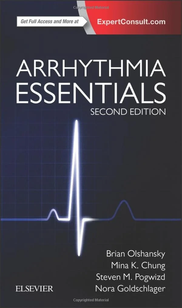 Coperta cărții "Arrhythmia Essentials, 2e " de Brian Olshansky MD, Mina K Chung MD, Steven M Pogwizd MD
