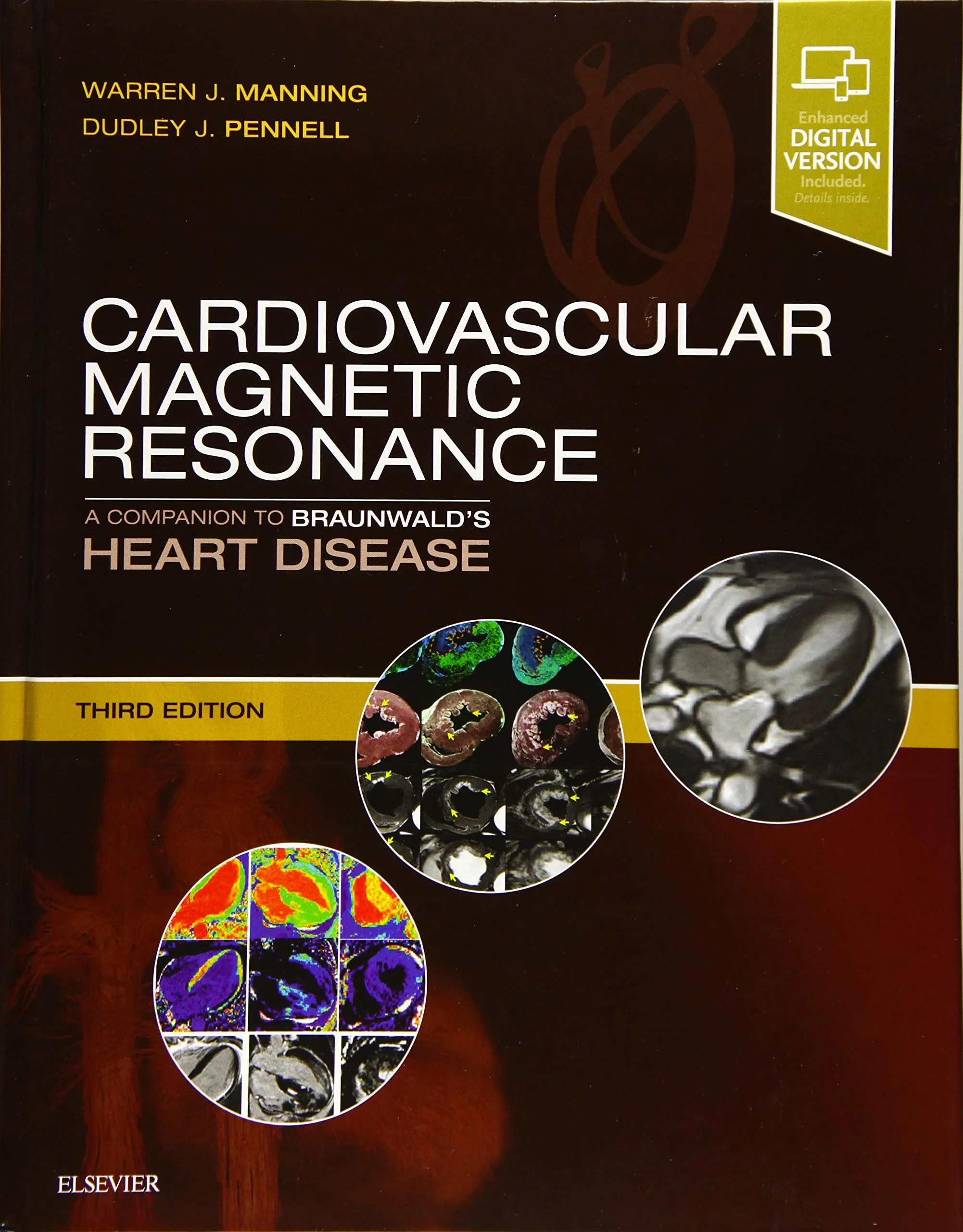 Coperta cărții "Cardiovascular Magnetic Resonance: A Companion to Braunwald’s Heart Disease, 3e" de Warren J. Manning MD, Dudley J. Pennell MD FRCP FACC