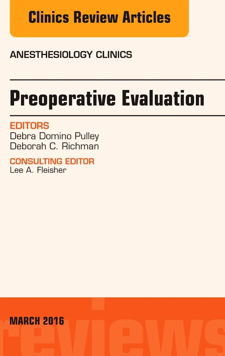Coperta cărții "Preoperative Evaluation, An Issue of Anesthesiology Clinics, 1e: Volume 34-1 (The Clinics: Internal Medicine) " de Debra Domino Pulley MD M.S B.S., Deborah C. Richman MBChB FFA(SA)