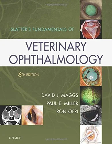 Coperta cărții "Slatter’s Fundamentals of Veterinary Ophthalmology, 6e" de David Maggs, Paul Miller, Ron Ofri