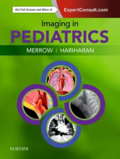 Coperta cărții "Imaging in Pediatrics, 1st Edition" de Jr., A. Carlson Merrow, Selena L Hariharan