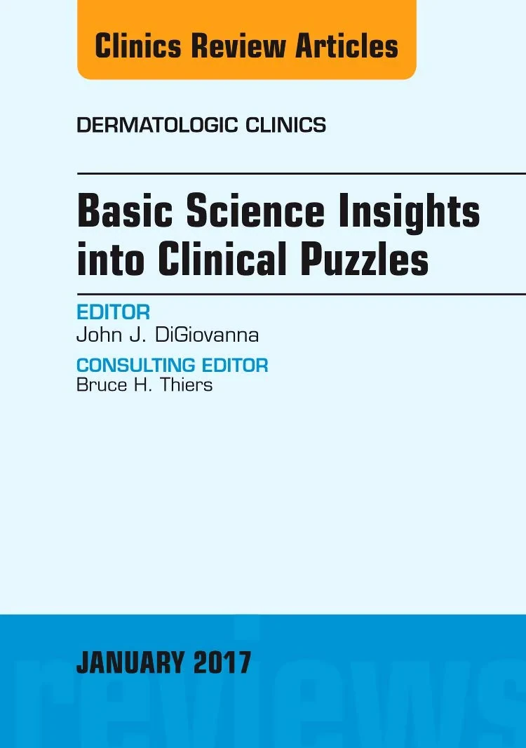 Coperta cărții "Basic Science Insights into Clinical Puzzles, An Issue of Dermatologic Clinics, Volume 35-1" de DiGiovanna