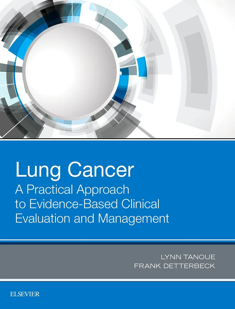 Coperta cărții "Lung Cancer: A Practical Approach to Evidence-Based Clinical Evaluation and Management, 1e" de Lynn T. Tanoue, Frank C Detterbeck